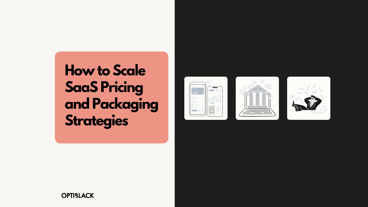 How to Scale SaaS Pricing and Packaging Strategies