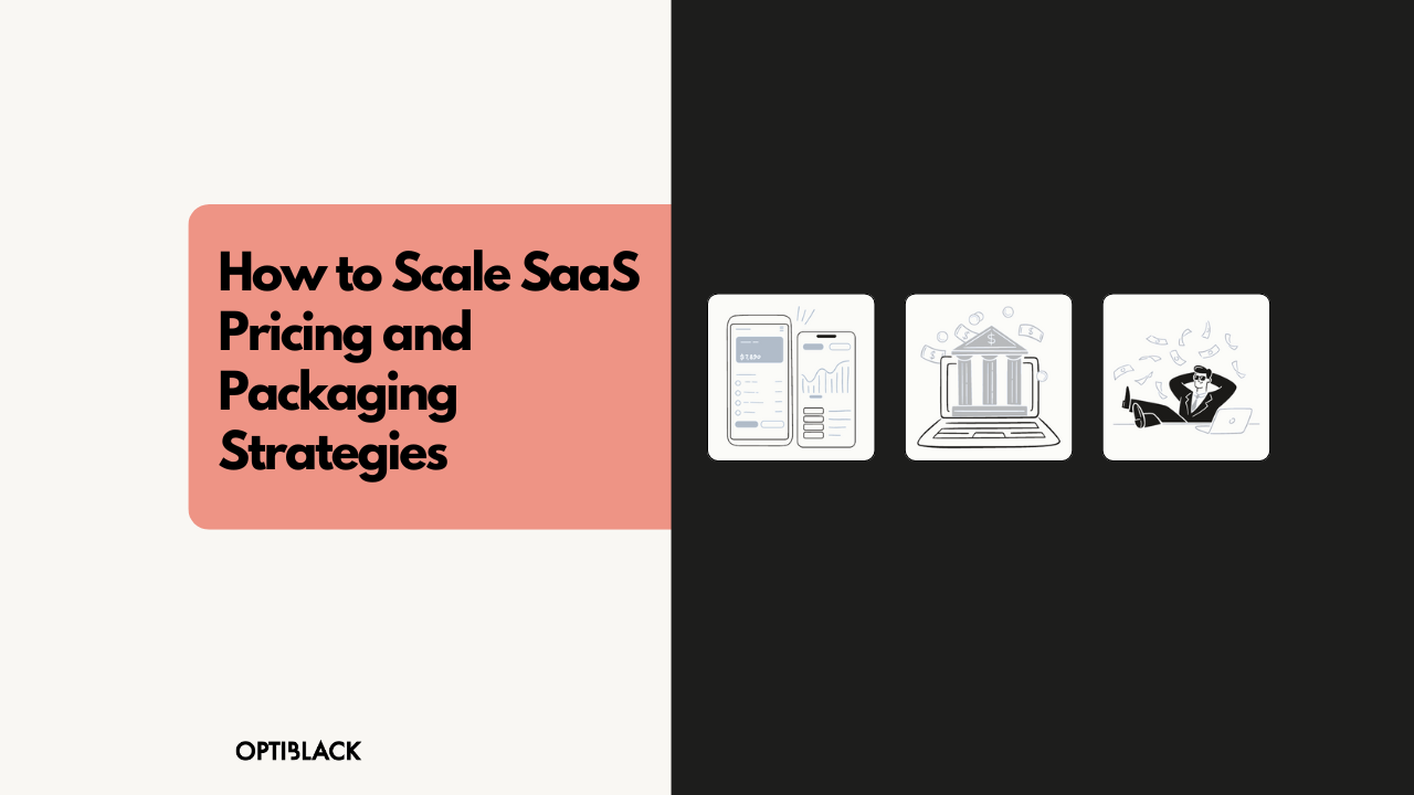 SaaS pricing strategies,SaaS packaging tips,scaling SaaS pricing,SaaS growth strategies,SaaS revenue optimization,pricing models for SaaS,SaaS monetization