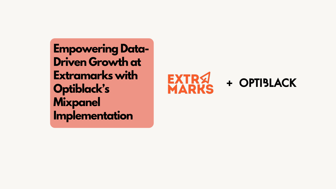 Empowering Data-Driven Growth at Extramarks with Optiblack’s Mixpanel Implementation