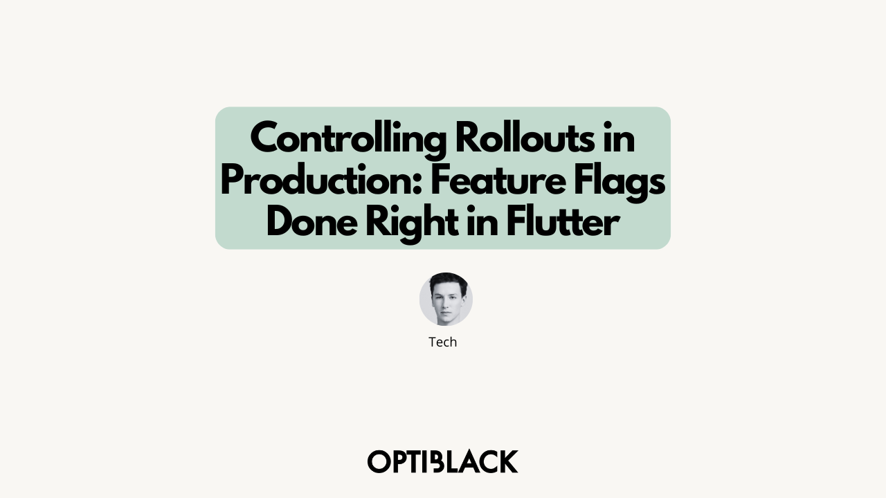 Controlling Rollouts in Production: Feature Flags Done Right in Flutter