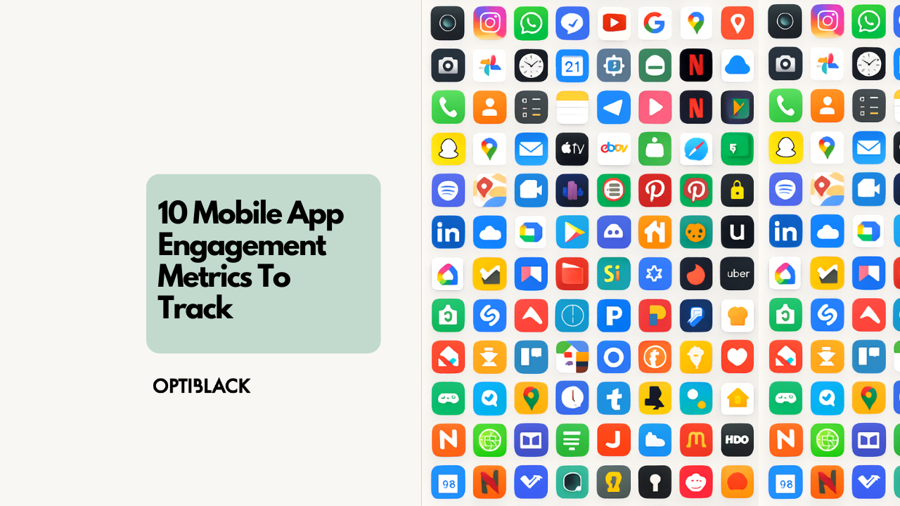 10 Mobile App Engagement Metrics To Track